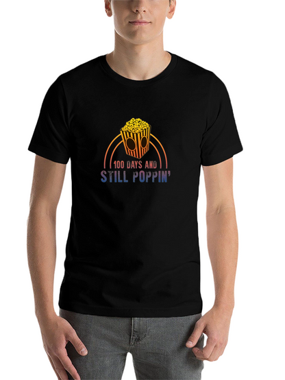 100 Days and Still Poppin T-Shirt