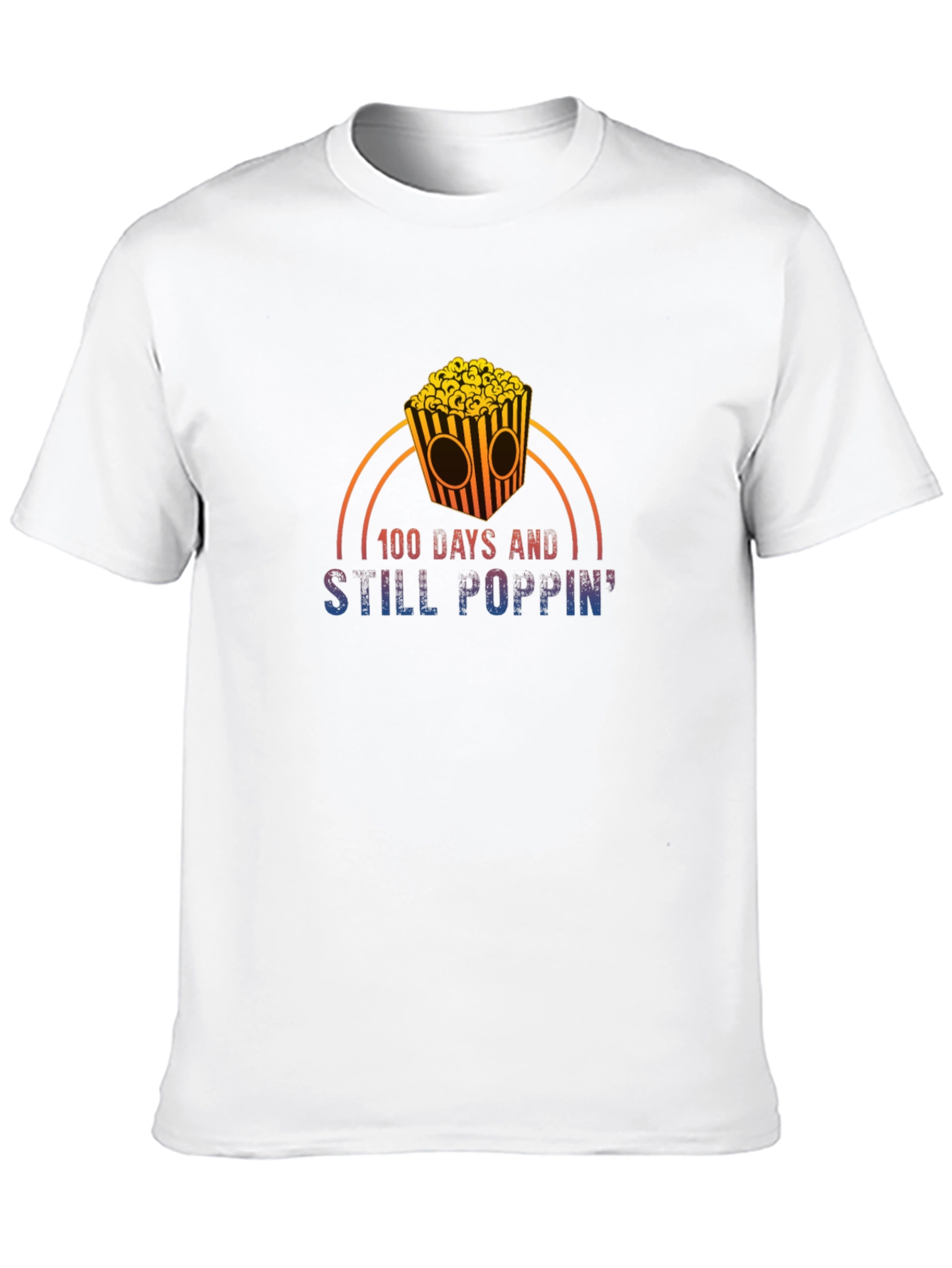 100 Days and Still Poppin T-Shirt
