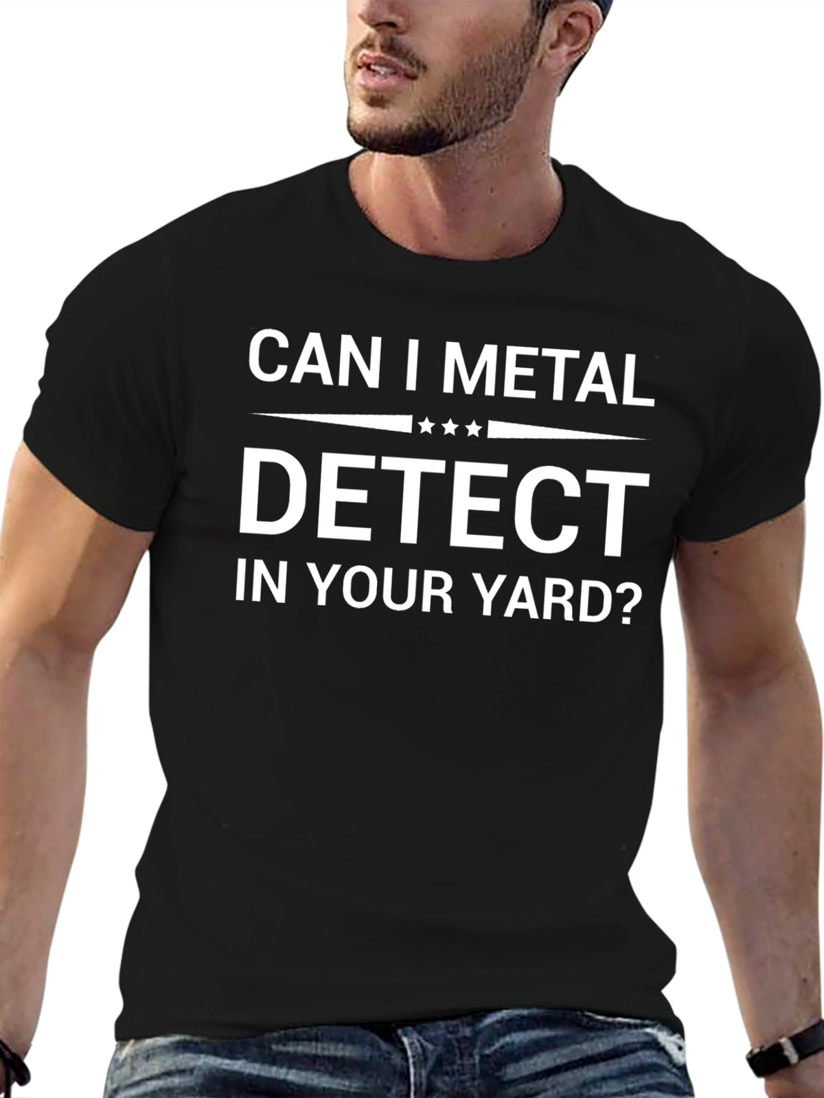 Can I Metal Detect In Your Yard? Graphic Tee