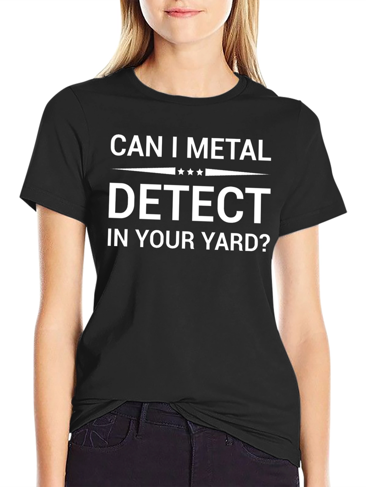 Can I Metal Detect In Your Yard? Graphic Tee