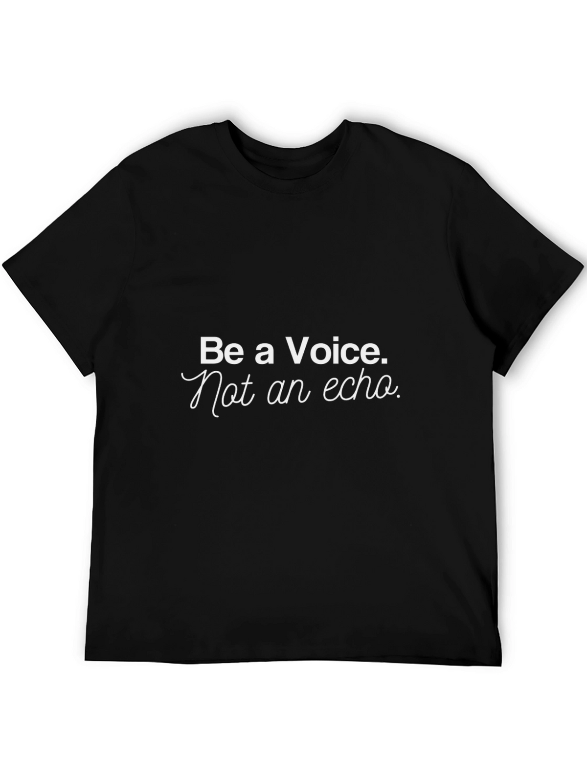 Be a Voice T-Shirt - Black Graphic Tee