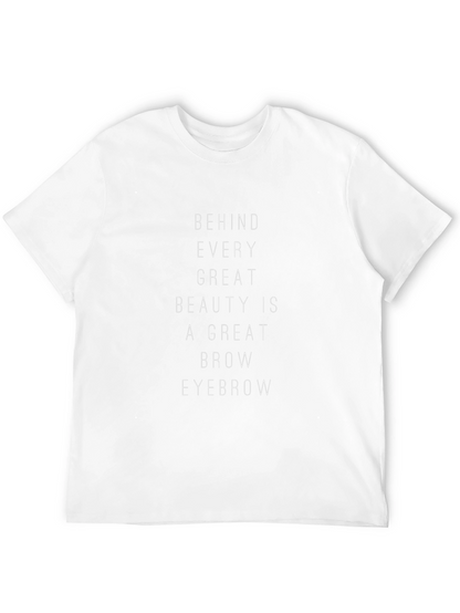 Behind Every Great Beauty T-Shirt