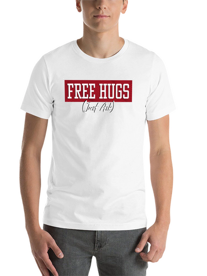 Free Hugs T-Shirt -  Just Ask! Funny Graphic Tee