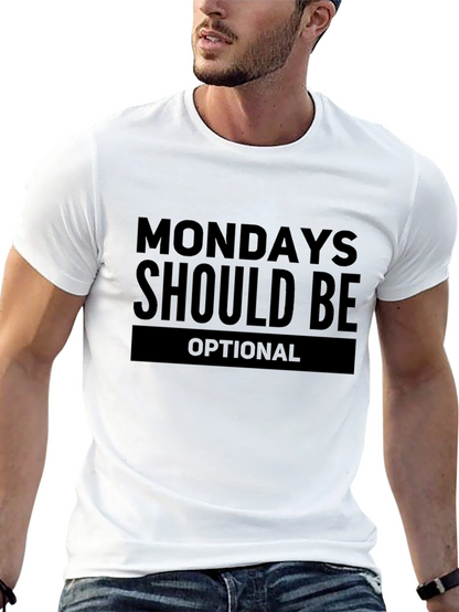 Funny Mondays Should Be Optional Black T-Shirt