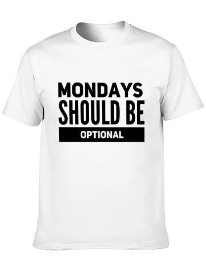 Funny Mondays Should Be Optional Black T-Shirt