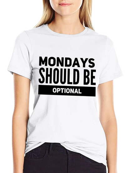 Funny Mondays Should Be Optional Black T-Shirt