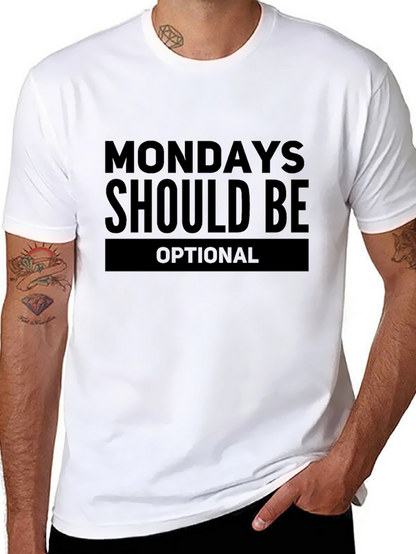 Funny Mondays Should Be Optional Black T-Shirt