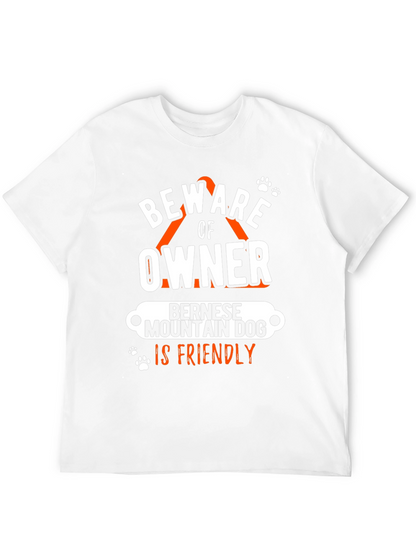 Beware Owner Bernese Mountain Dog T-Shirt