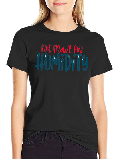 Not Made For Humidity Graphic Tee
