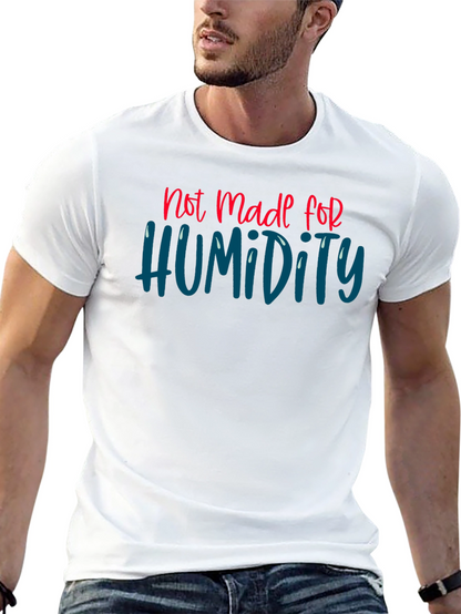 Not Made For Humidity Graphic Tee