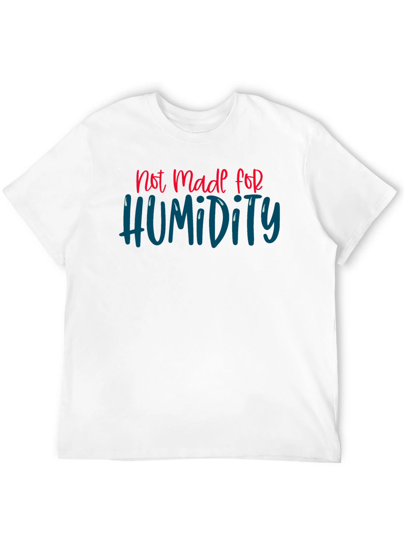 Not Made For Humidity Graphic Tee