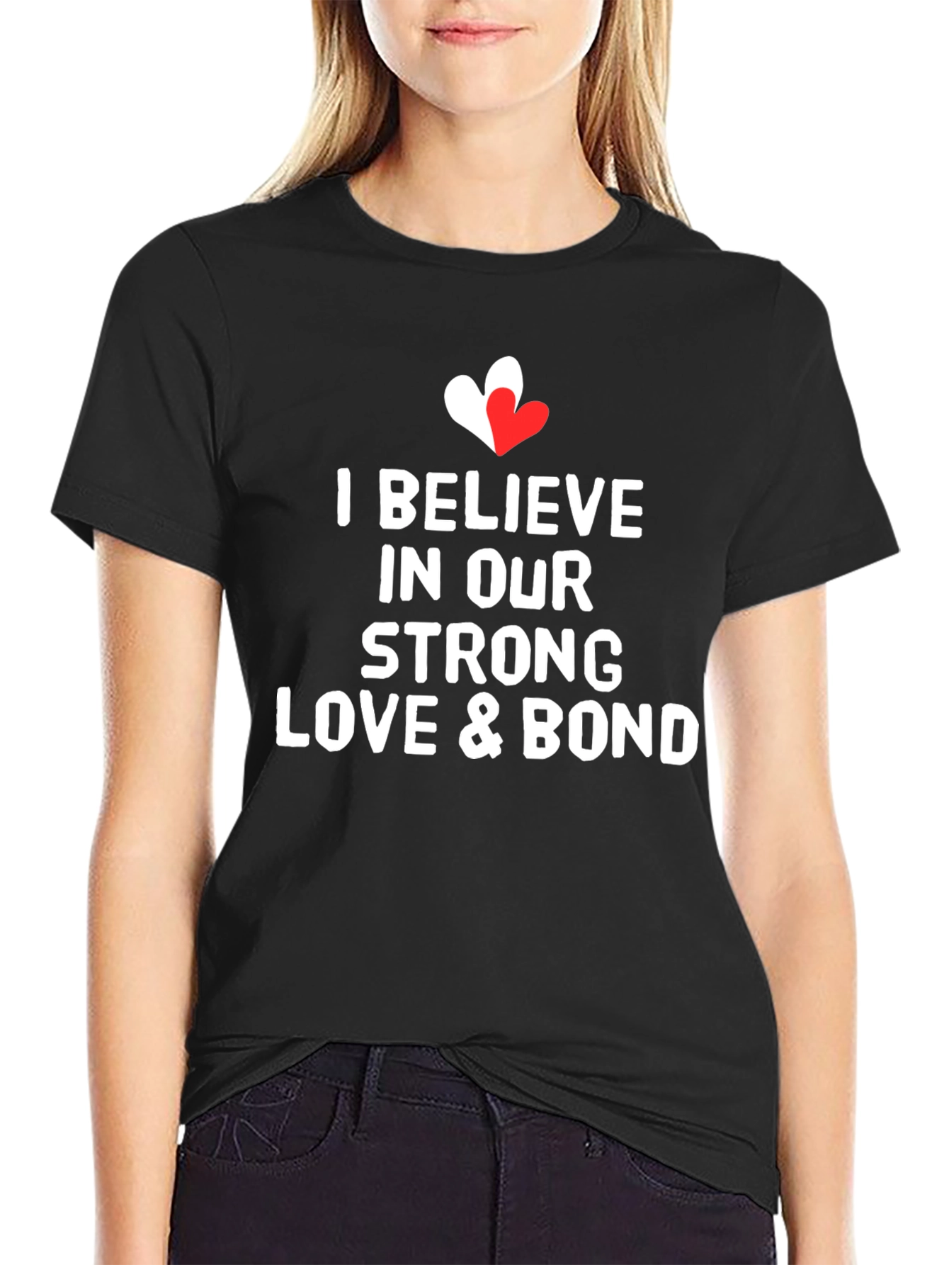 I Believe In Our Love & Bond T-Shirt