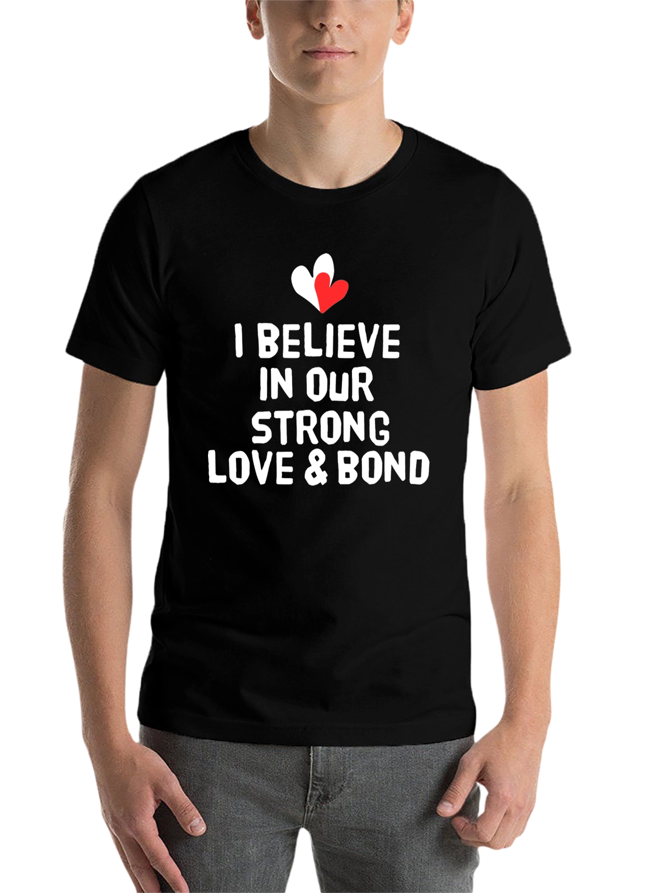 I Believe In Our Love & Bond T-Shirt