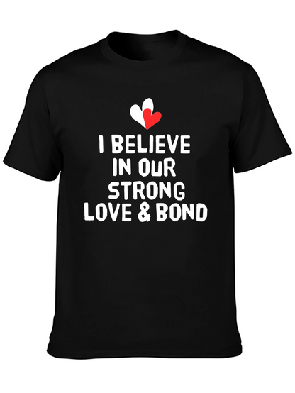 I Believe In Our Love & Bond T-Shirt