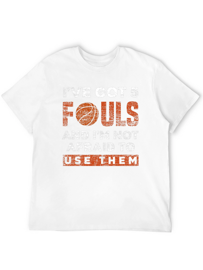 Ive Got 5 Fouls Basketball Graphic T-Shirt