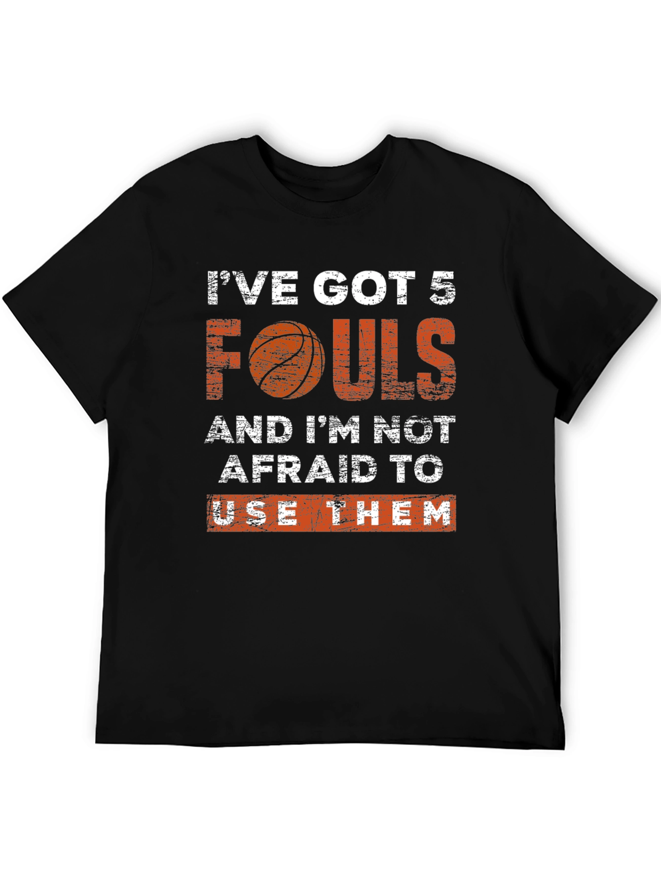 Ive Got 5 Fouls Basketball Graphic T-Shirt