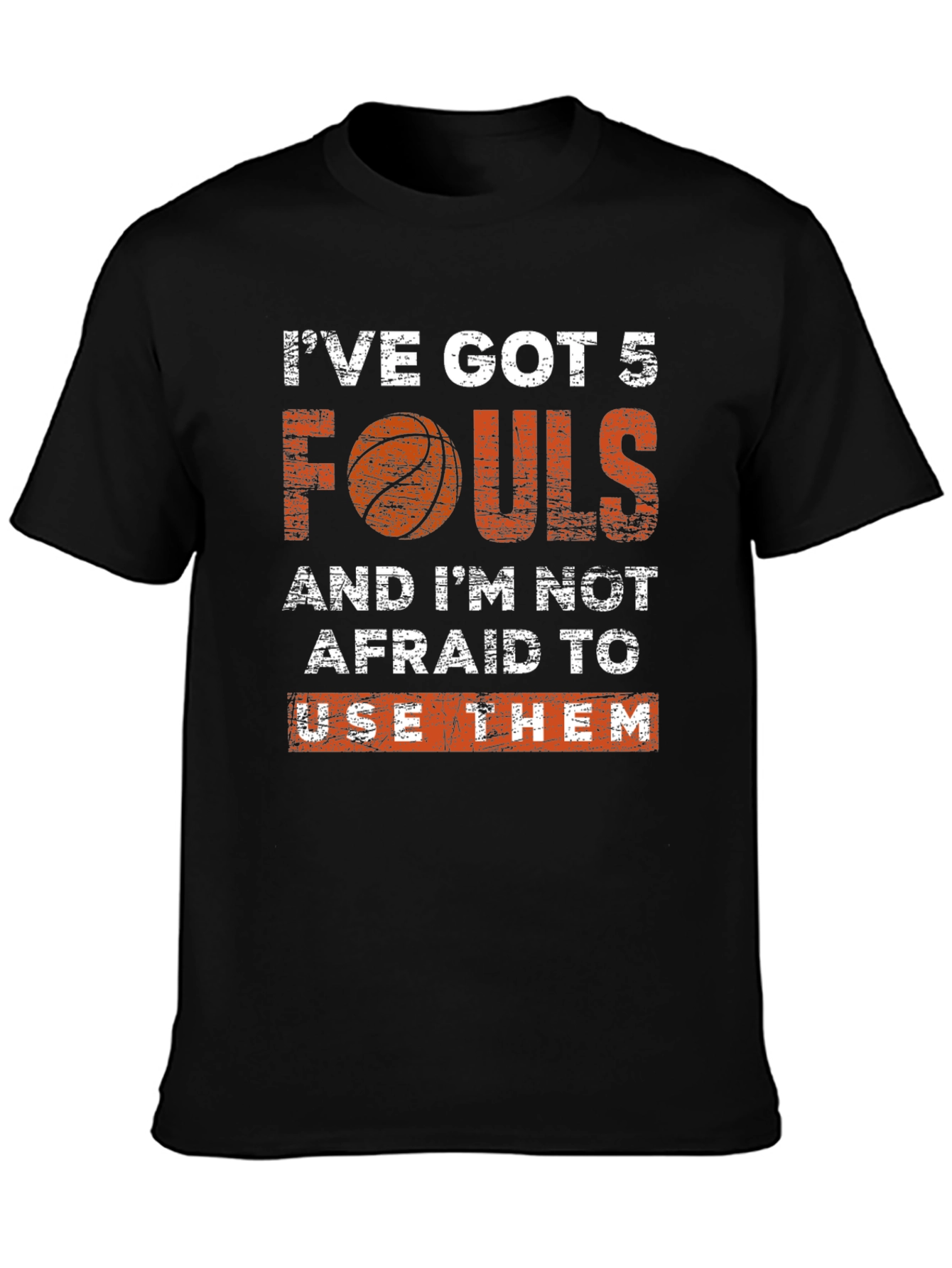 Ive Got 5 Fouls Basketball Graphic T-Shirt