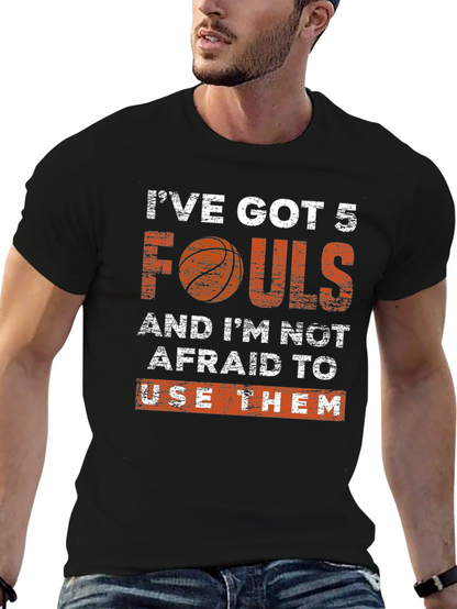 Ive Got 5 Fouls Basketball Graphic T-Shirt