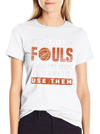 Ive Got 5 Fouls Basketball Graphic T-Shirt