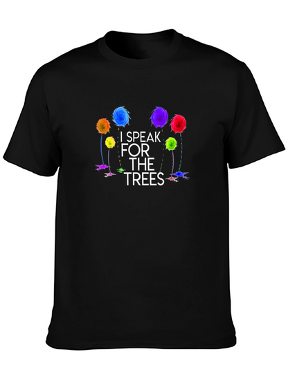 I Speak for the Trees Graphic T-Shirt