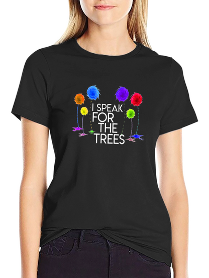 I Speak for the Trees Graphic T-Shirt