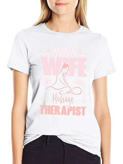 Mom Wife Massage Therapist Graphic T-Shirt