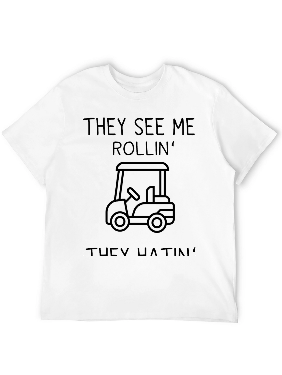 They See Me Rollin Mens Graphic Tee