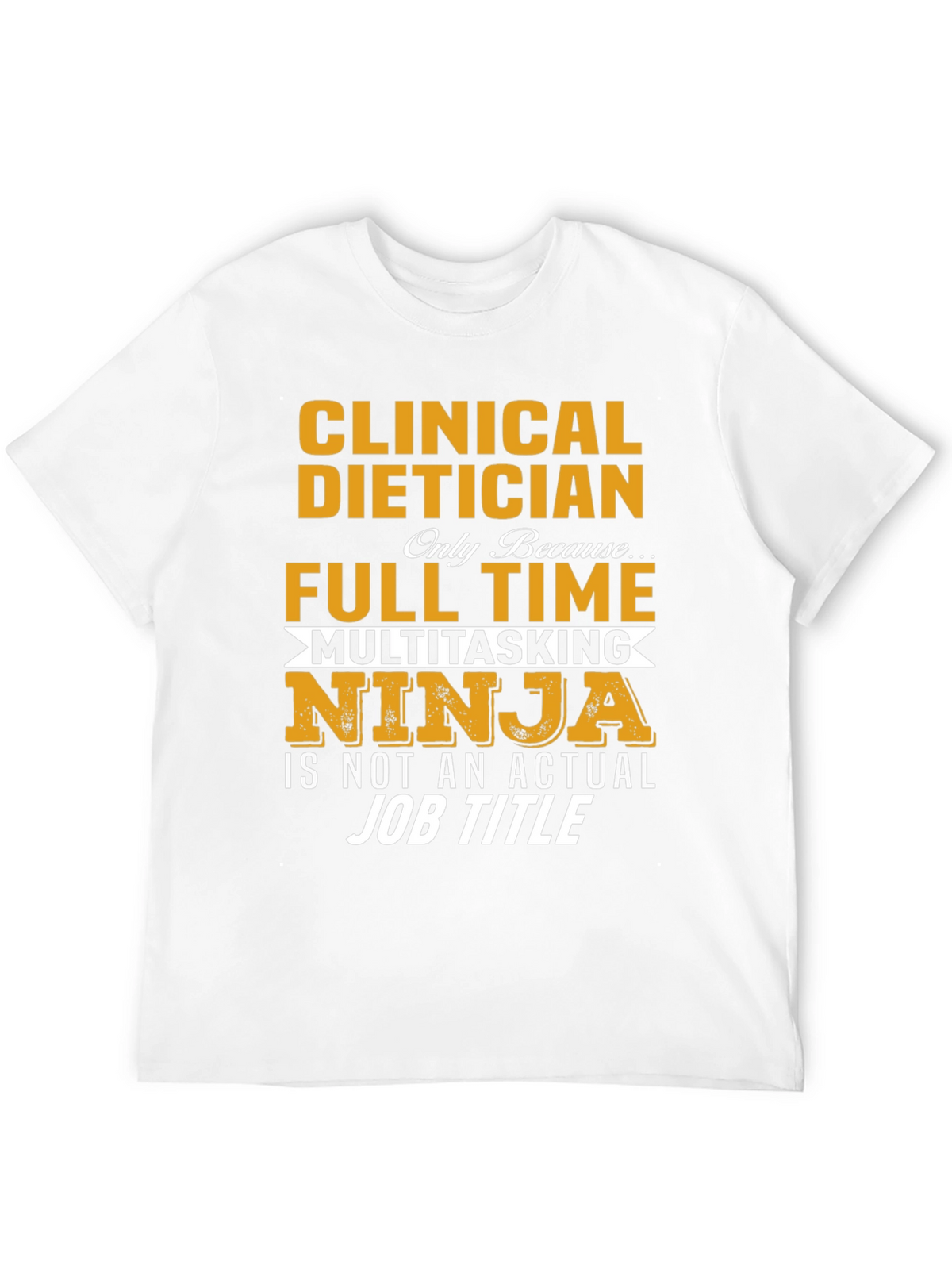 Clinical Dietician Multitasking Ninja T-Shirt