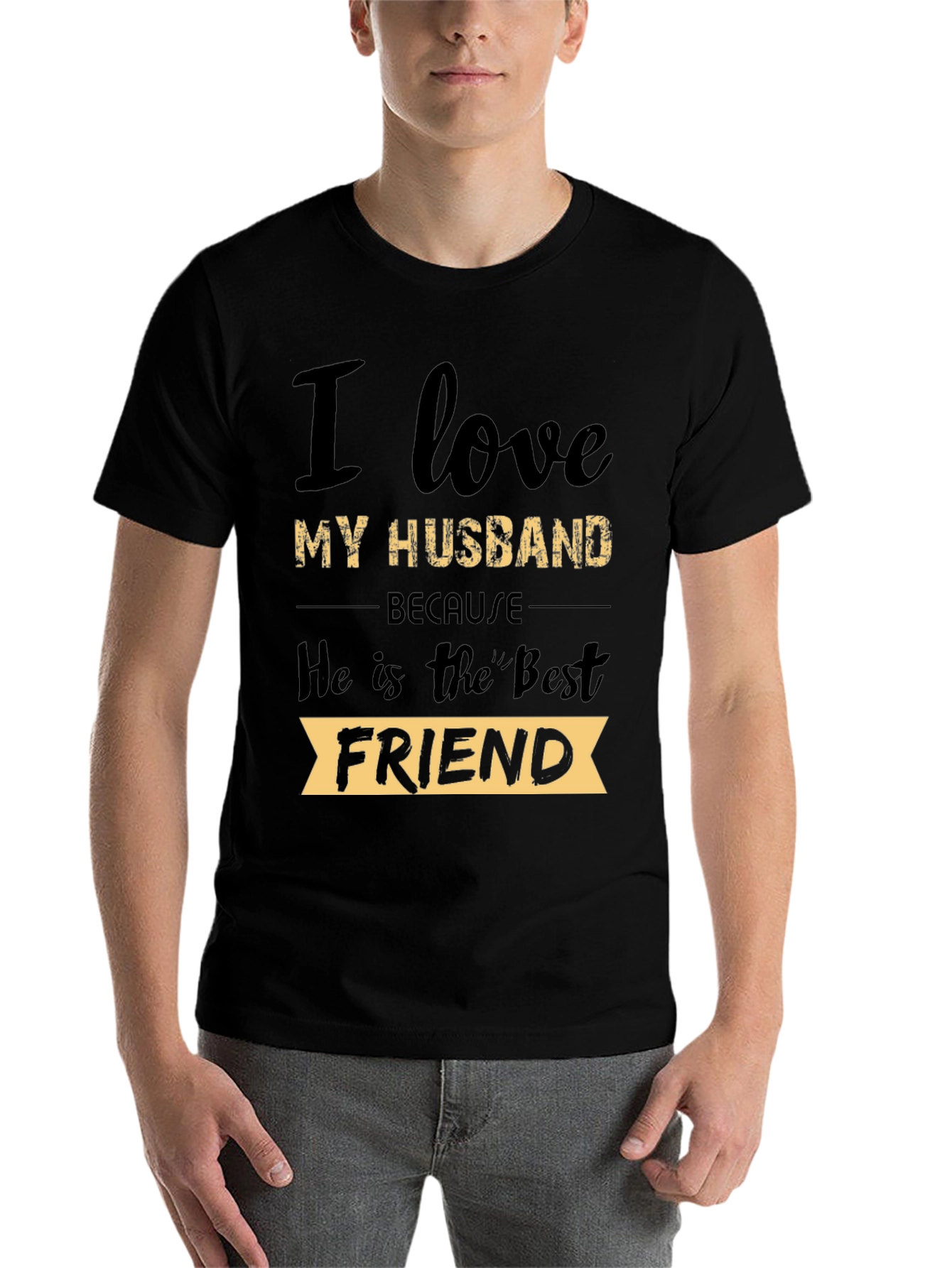 I Love My Husband T-Shirt: Best Friend Tee