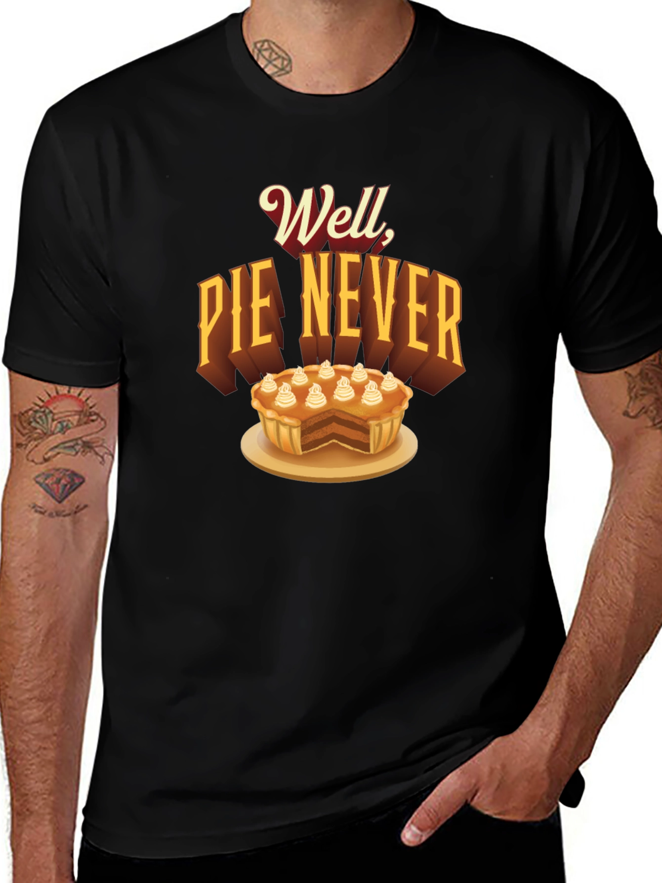 Well Pie Never Funny Graphic T-Shirt