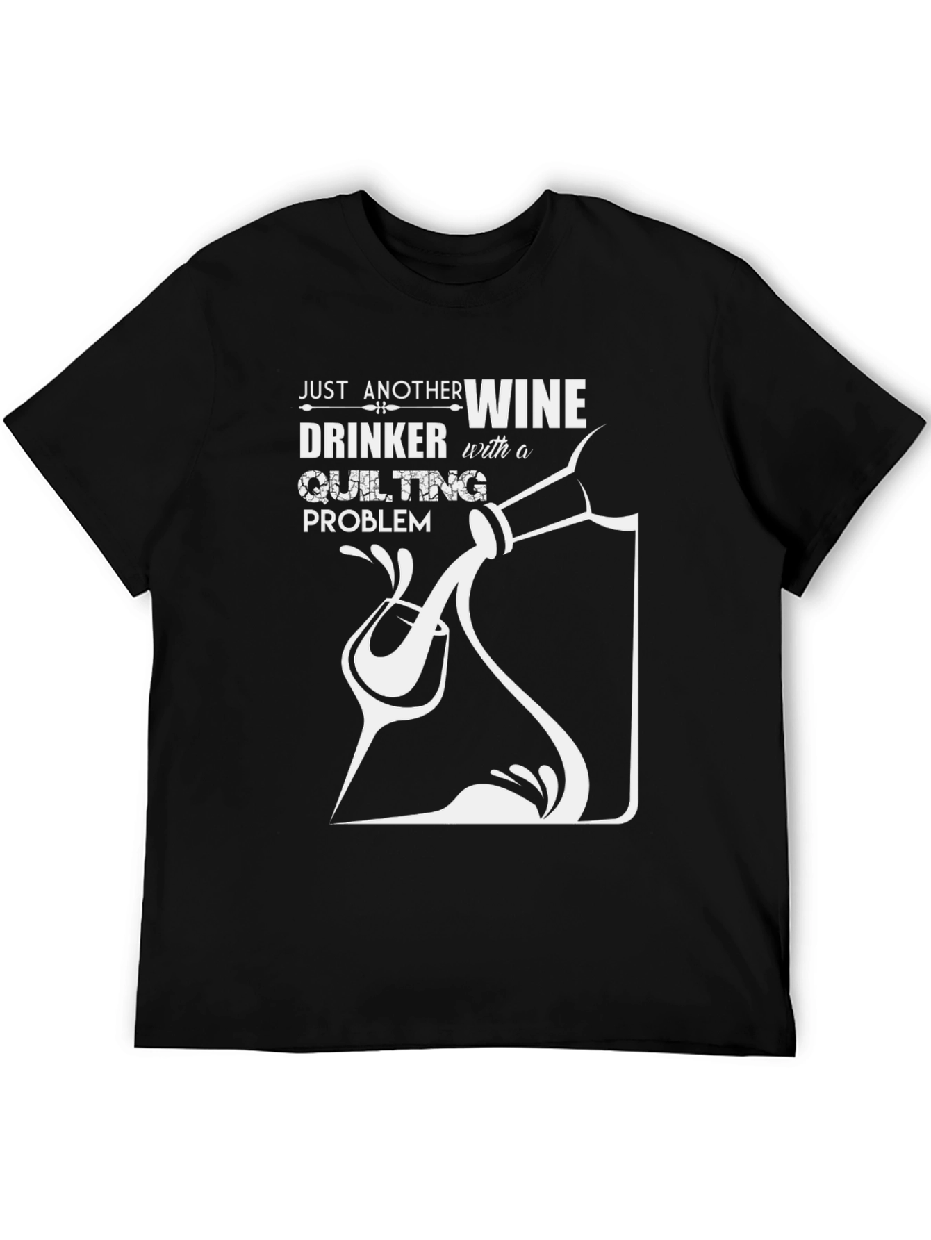 Wine & Quilting T-Shirt - Black Unique Design