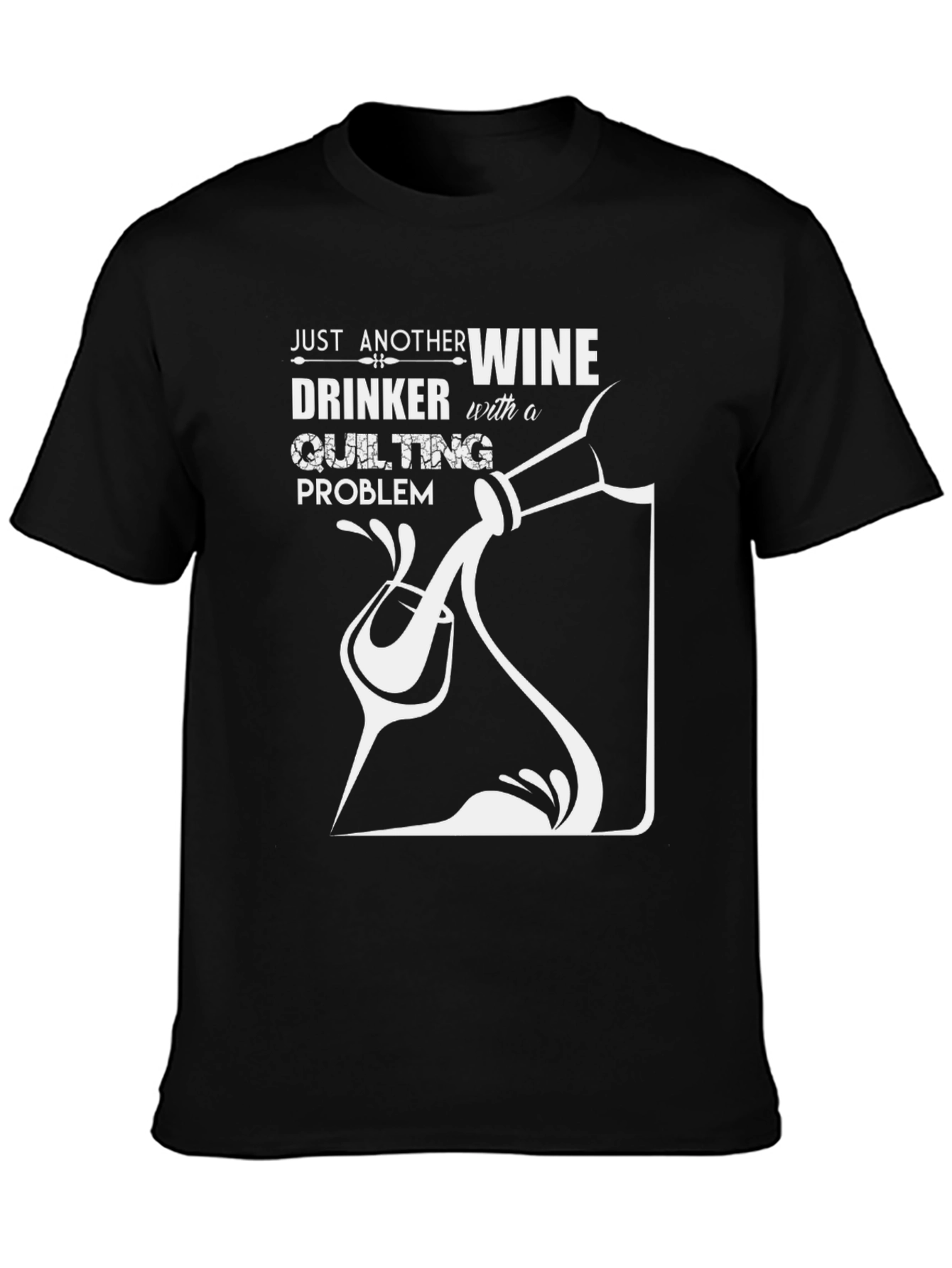 Wine & Quilting T-Shirt - Black Unique Design