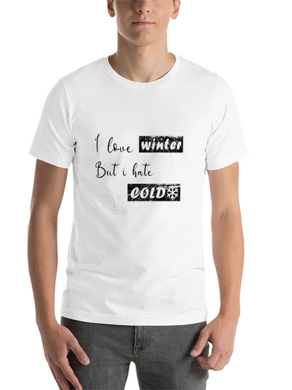 I Love Winter But I Hate Cold Graphic Tee