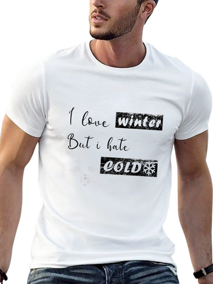 I Love Winter But I Hate Cold Graphic Tee