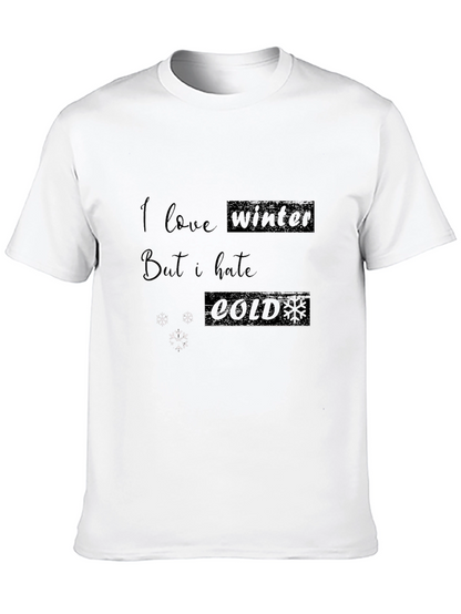 I Love Winter But I Hate Cold Graphic Tee