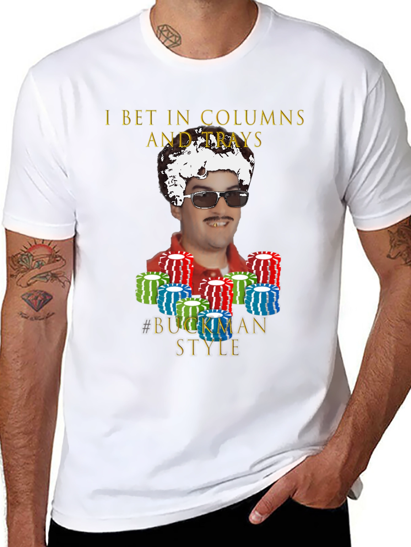 I Bet In Columns Buckman Style T-Shirt