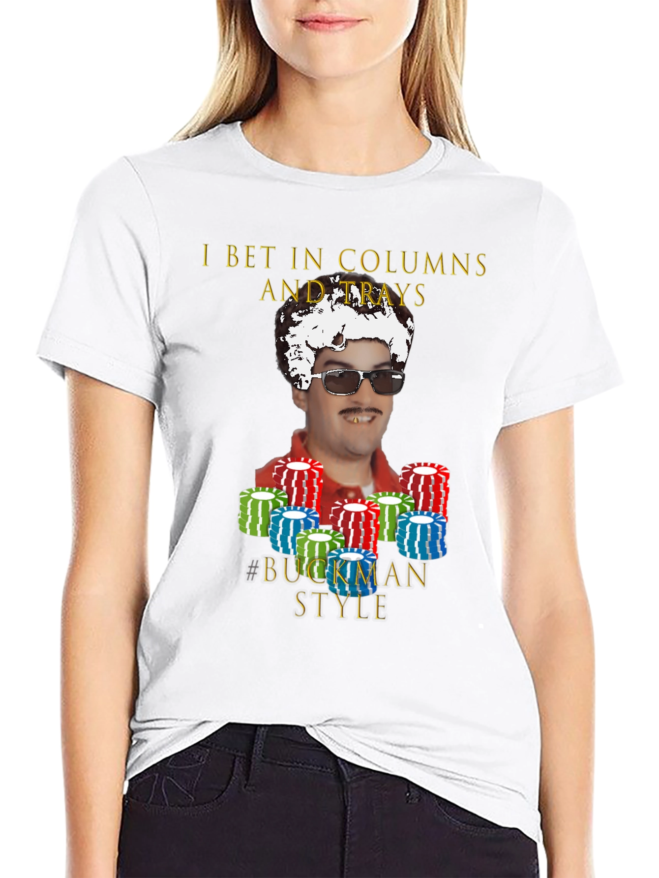 I Bet In Columns Buckman Style T-Shirt
