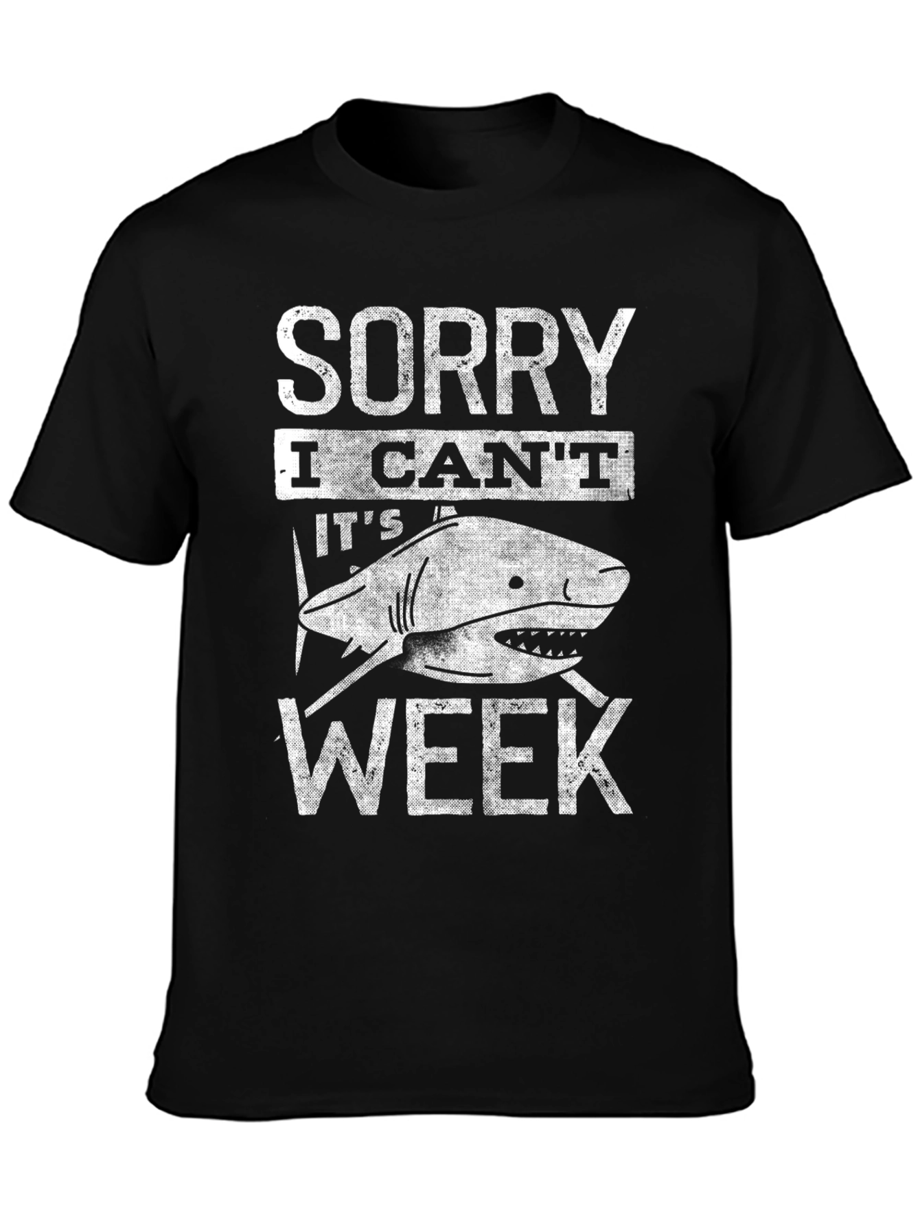 Sorry I Cant Its Shark Week T-Shirt
