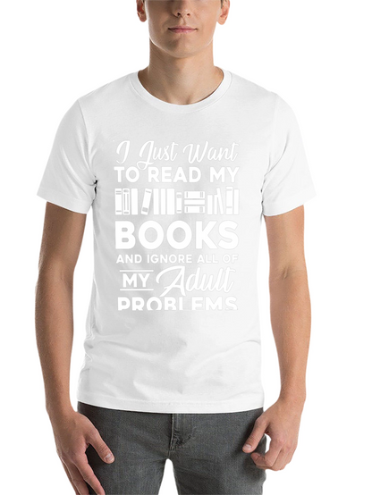 Book Lover T-Shirt - Read Books Ignore Problems!
