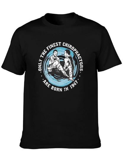 Finest Chiropractors Born in 1947 T-Shirt