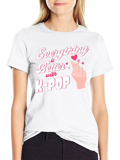 K-Pop Love T-Shirt - Everything is Better