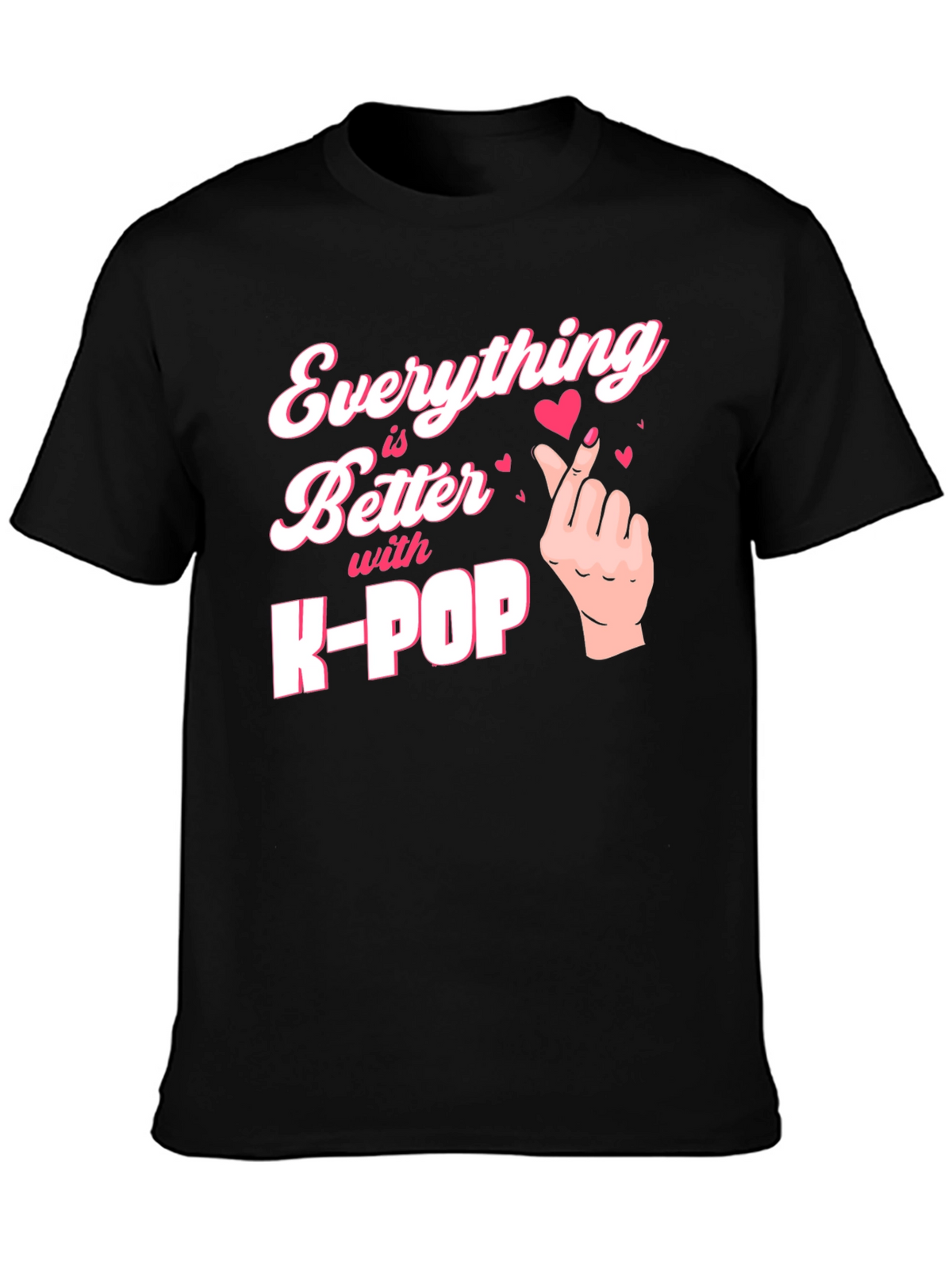 K-Pop Love T-Shirt - Everything is Better