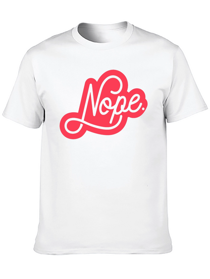 Nope Graphic Tee - Unisex Casual Cotton T-Shirt