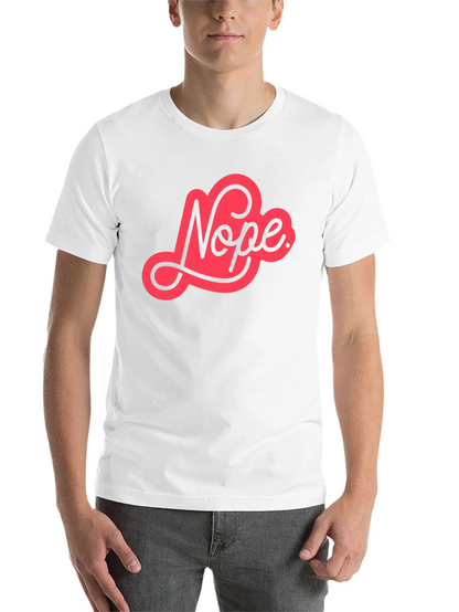 Nope Graphic Tee - Unisex Casual Cotton T-Shirt