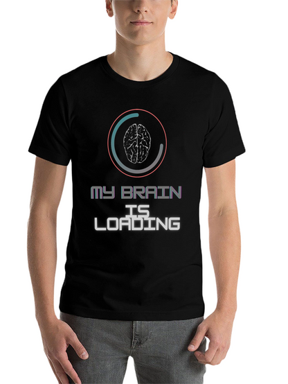 My Brain is Loading Graphic T-Shirt