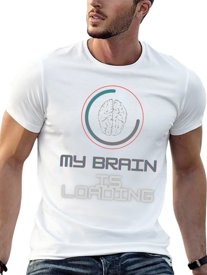 My Brain is Loading Graphic T-Shirt