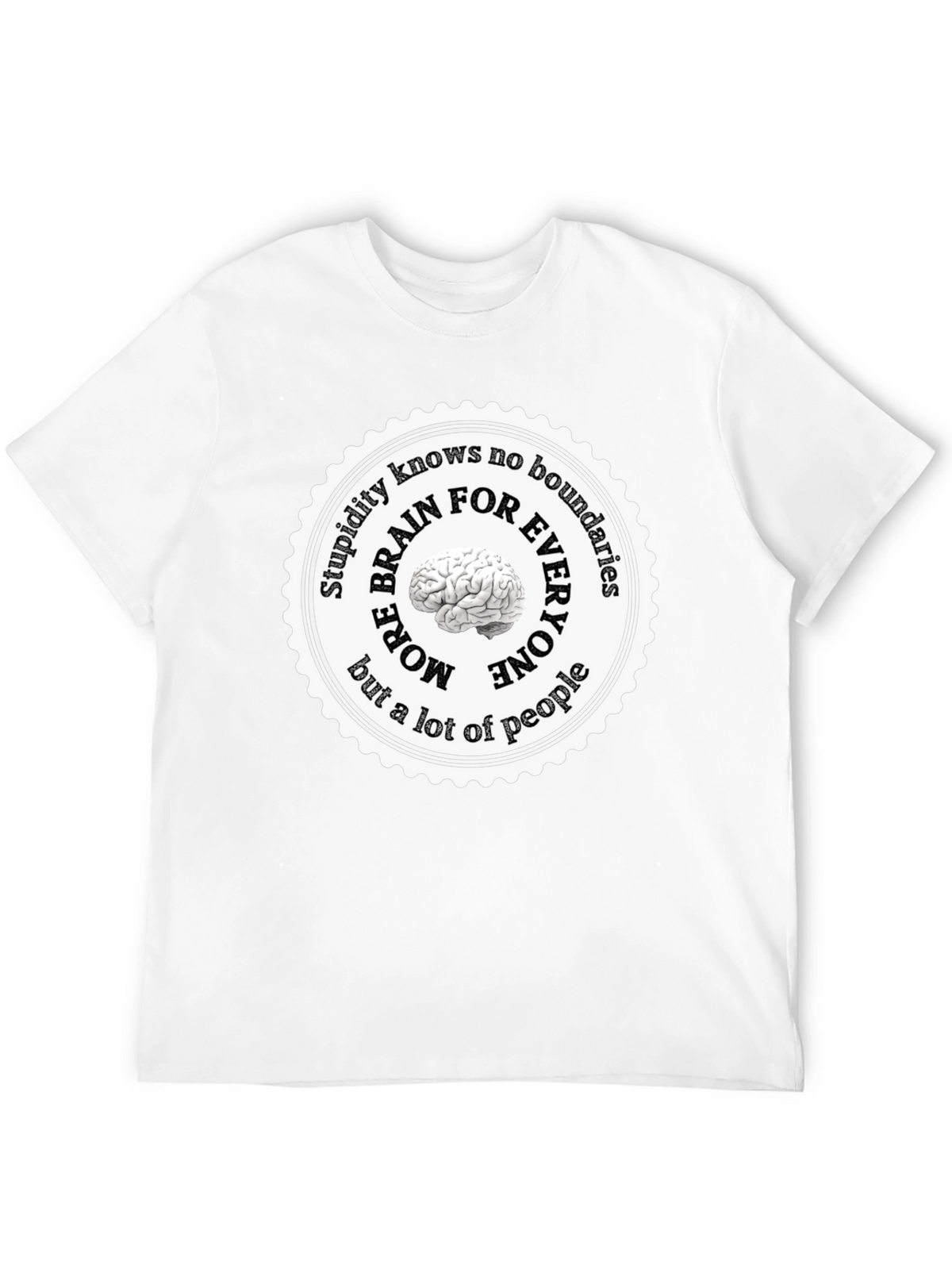 Stupidity Knows No Boundaries T-Shirt