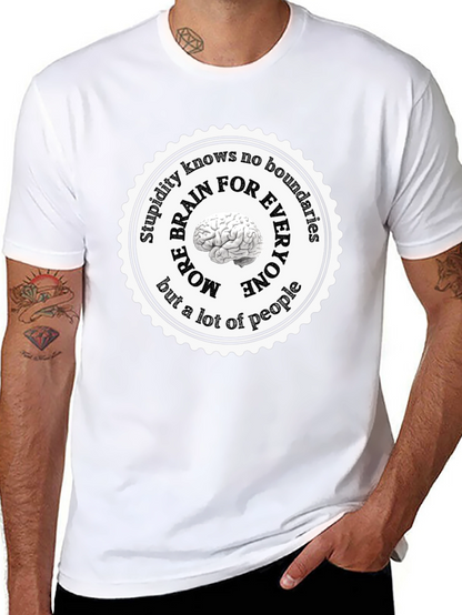 Stupidity Knows No Boundaries T-Shirt
