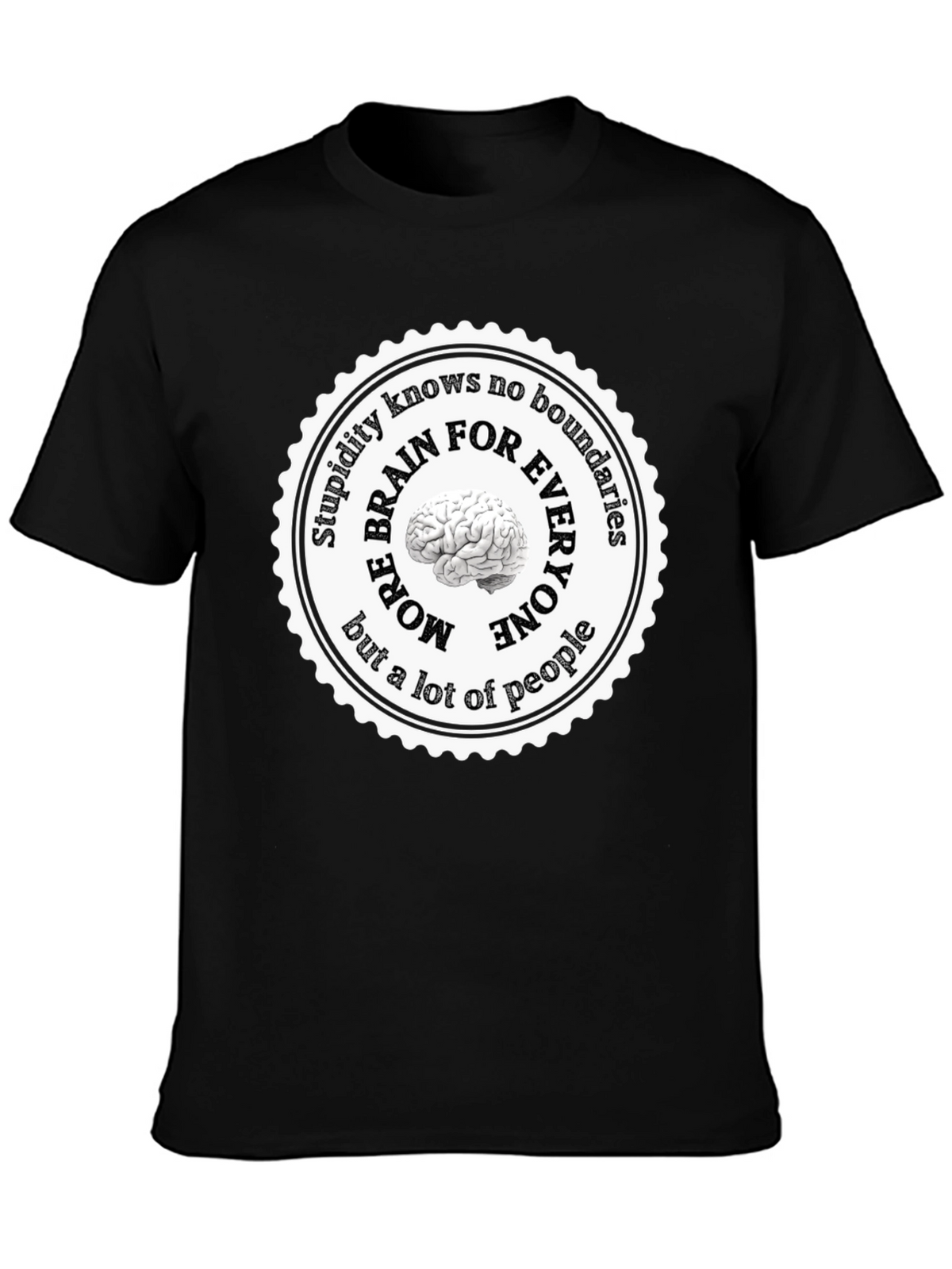 Stupidity Knows No Boundaries T-Shirt