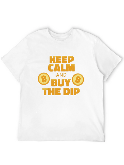 Keep Calm and Buy the Dip Bitcoin T-Shirt